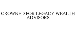 Mark drawing for CROWNED FOR LEGACY WEALTH ADVISORS
