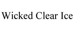 Mark drawing for WICKED CLEAR ICE