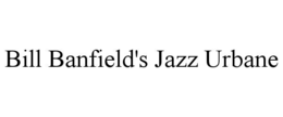 Mark drawing for BILL BANFIELD'S JAZZ URBANE