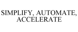 Mark drawing for SIMPLIFY, AUTOMATE, ACCELERATE