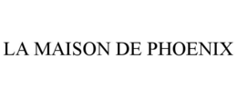 Mark drawing for LA MAISON DE PHOENIX