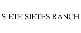 Mark drawing for SIETE SIETES RANCH