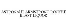 Mark drawing for ASTRONAUT ARMSTRONG ROCKET BLAST LIQUOR
