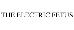 Mark drawing for THE ELECTRIC FETUS
