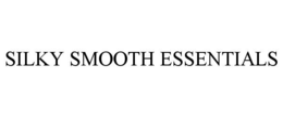 Mark drawing for SILKY SMOOTH ESSENTIALS