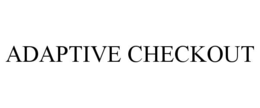 Mark drawing for ADAPTIVE CHECKOUT