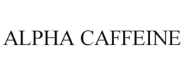 Mark drawing for ALPHA CAFFEINE