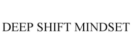 Mark drawing for DEEP SHIFT MINDSET