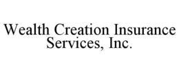 Mark drawing for WEALTH CREATION INSURANCE SERVICES, INC.