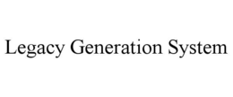 Mark drawing for LEGACY GENERATION SYSTEM