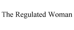 Mark drawing for THE REGULATED WOMAN