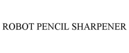 Mark drawing for ROBOT PENCIL SHARPENER