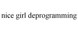 Mark drawing for NICE GIRL DEPROGRAMMING