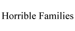 Mark drawing for HORRIBLE FAMILIES