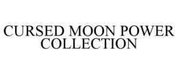 Mark drawing for CURSED MOON POWER COLLECTION