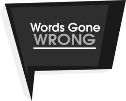 Mark drawing for WORDS GONE WRONG