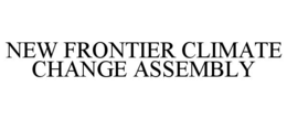 Mark drawing for NEW FRONTIER CLIMATE CHANGE ASSEMBLY