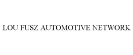 Mark drawing for LOU FUSZ AUTOMOTIVE NETWORK