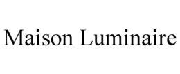Mark drawing for MAISON LUMINAIRE