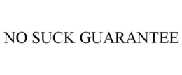 Mark drawing for NO SUCK GUARANTEE