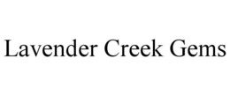Mark drawing for LAVENDER CREEK GEMS