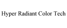 Mark drawing for HYPER RADIANT COLOR TECH