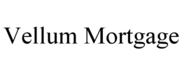 Mark drawing for VELLUM MORTGAGE