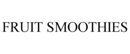 Mark drawing for FRUIT SMOOTHIES