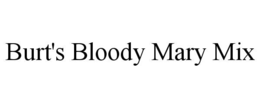 Mark drawing for BURT'S BLOODY MARY MIX
