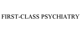 Mark drawing for FIRST-CLASS PSYCHIATRY