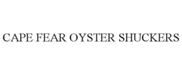 Mark drawing for CAPE FEAR OYSTER SHUCKERS