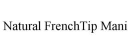 Mark drawing for NATURAL FRENCHTIP MANI