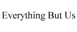 Mark drawing for EVERYTHING BUT US