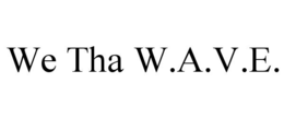 Mark drawing for WE THA W.A.V.E.