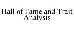 Mark drawing for HALL OF FAME AND TRAIT ANALYSIS