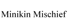 Mark drawing for MINIKIN MISCHIEF