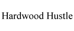 Mark drawing for HARDWOOD HUSTLE