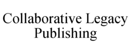 Mark drawing for COLLABORATIVE LEGACY PUBLISHING
