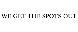 Mark drawing for WE GET THE SPOTS OUT
