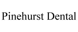 Mark drawing for PINEHURST DENTAL