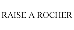 Mark drawing for RAISE A ROCHER