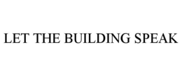 Mark drawing for LET THE BUILDING SPEAK
