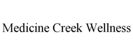 Mark drawing for MEDICINE CREEK WELLNESS