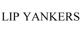 Mark drawing for LIP YANKERS