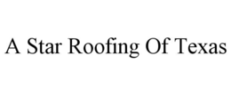 Mark drawing for A STAR ROOFING OF TEXAS
