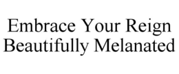 Mark drawing for EMBRACE YOUR REIGN BEAUTIFULLY MELANATED
