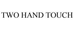 Mark drawing for TWO HAND TOUCH