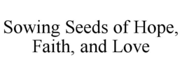Mark drawing for SOWING SEEDS OF HOPE, FAITH, AND LOVE