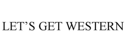 Mark drawing for LET’S GET WESTERN