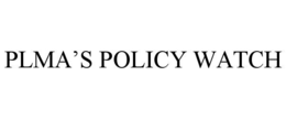 Mark drawing for PLMA’S POLICY WATCH